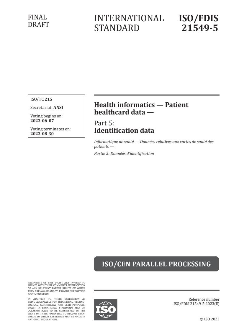 ISO/FDIS 21549-5 - Health informatics — Patient healthcard data — Part 5: Identification data
Released:24. 05. 2023