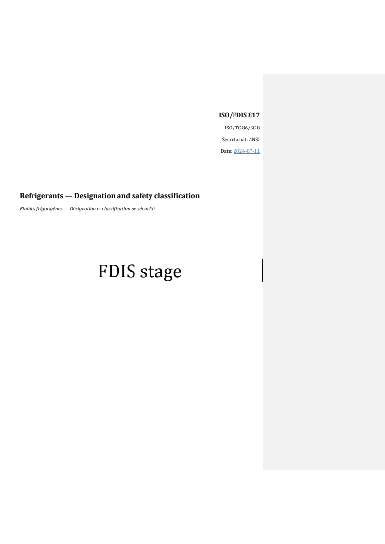 REDLINE ISO/FDIS 817 - Refrigerants — Designation and safety classification
Released:16. 07. 2024