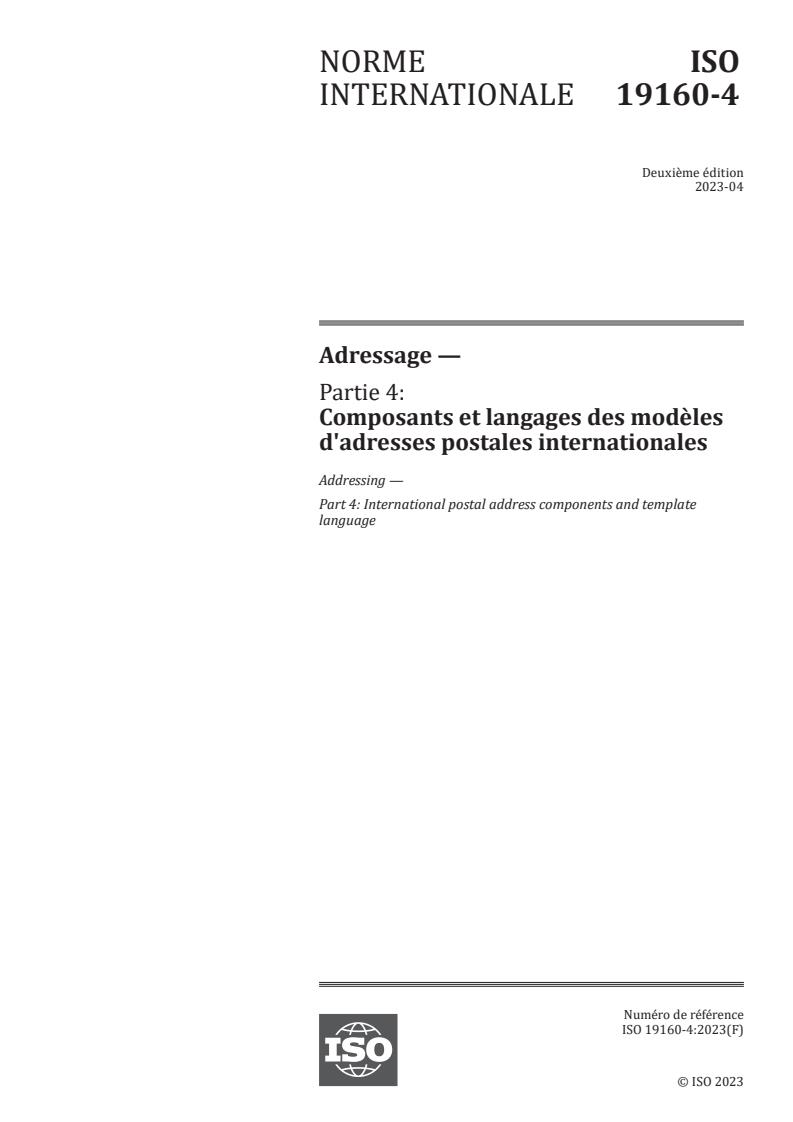 ISO 19160-4:2023 - Adressage — Partie 4: Composants et langages des modèles d'adresses postales internationales
Released:12. 04. 2023