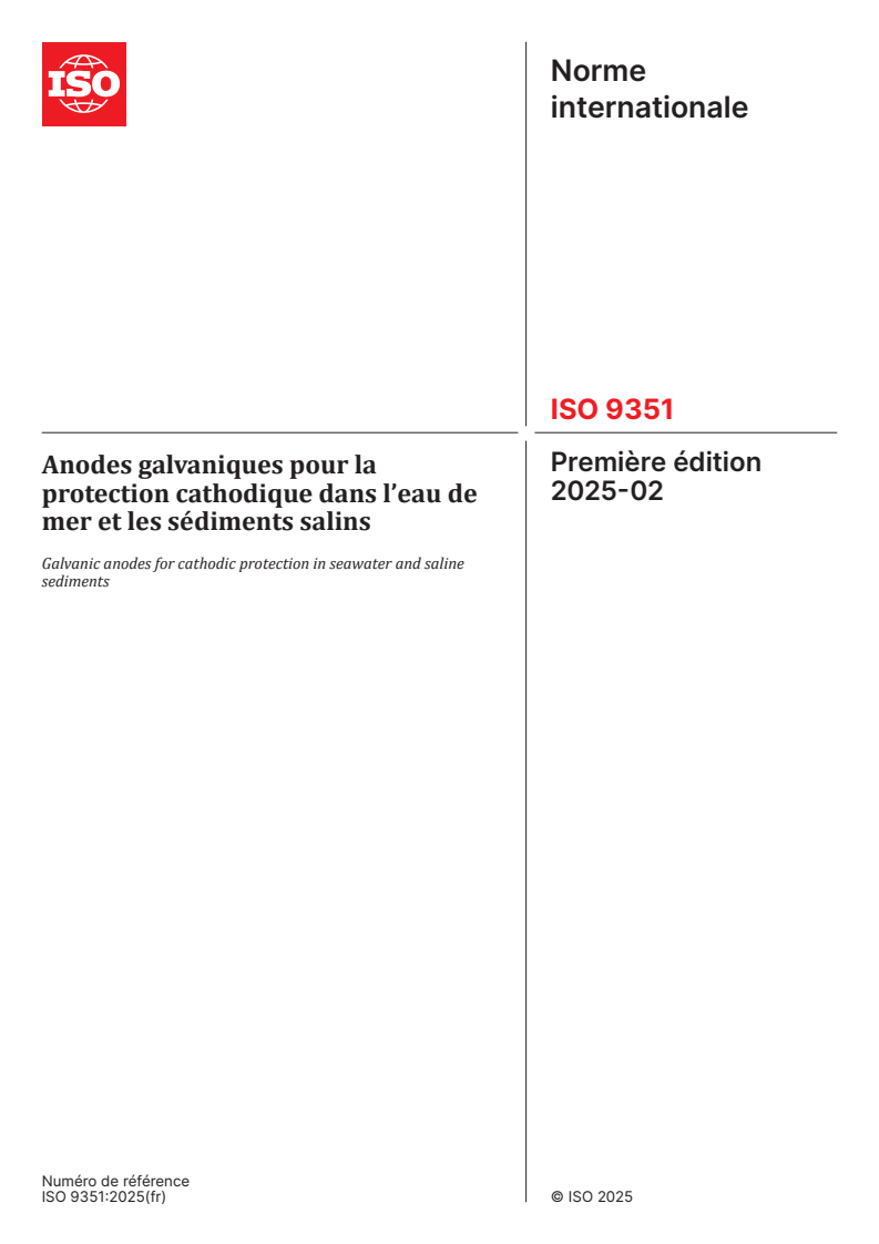 ISO 9351:2025 - Anodes galvaniques pour la protection cathodique dans l’eau de mer et les sédiments salins
Released:19. 02. 2025