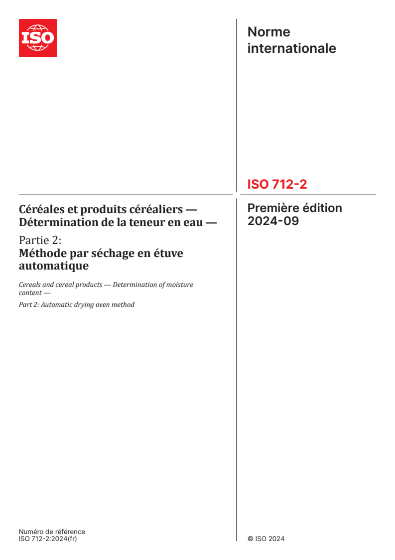 ISO 712-2:2024 - Céréales et produits céréaliers — Détermination de la teneur en eau — Partie 2: Méthode par séchage en étuve automatique
Released:6. 09. 2024