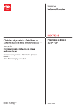 ISO 712-2:2024 - Céréales et produits céréaliers — Détermination de la teneur en eau — Partie 2: Méthode par séchage en étuve automatique
Released:6. 09. 2024 - Page 1 preview