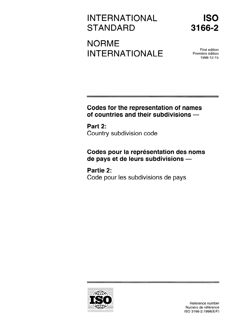 ISO 3166-2:1998 ISO 3166-2:1998 - Codes for the representation of names of countries and their subdivisions — Part 2: Country subdivision code
Released:12/20/1998