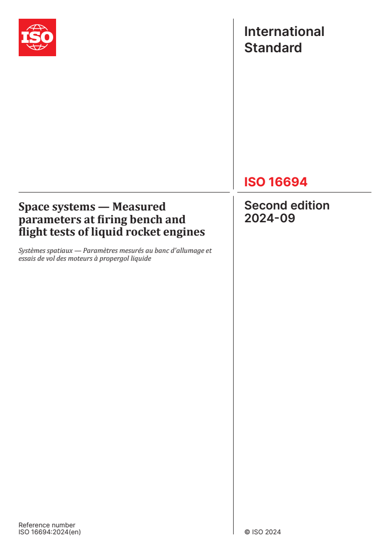 ISO 16694:2024 - Space systems — Measured parameters at firing bench and flight tests of liquid rocket engines
Released:16. 09. 2024