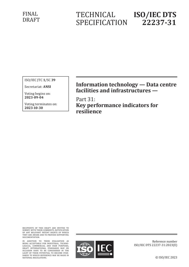 ISO/IEC DTS 22237-31 - Information technology — Data centre facilities and infrastructures — Part 31: Key performance indicators for resilience
Released:21. 08. 2023
