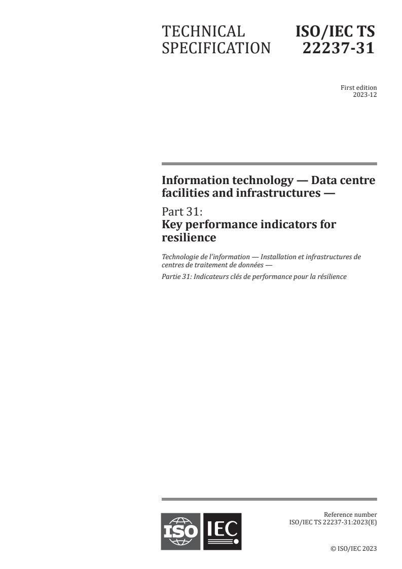 ISO/IEC TS 22237-31:2023 - Information technology — Data centre facilities and infrastructures — Part 31: Key performance indicators for resilience
Released:13. 12. 2023