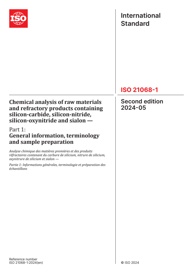 ISO 21068-1:2024 - Chemical analysis of raw materials and refractory products containing silicon-carbide, silicon-nitride, silicon-oxynitride and sialon — Part 1: General information, terminology and sample preparation
Released:3. 05. 2024