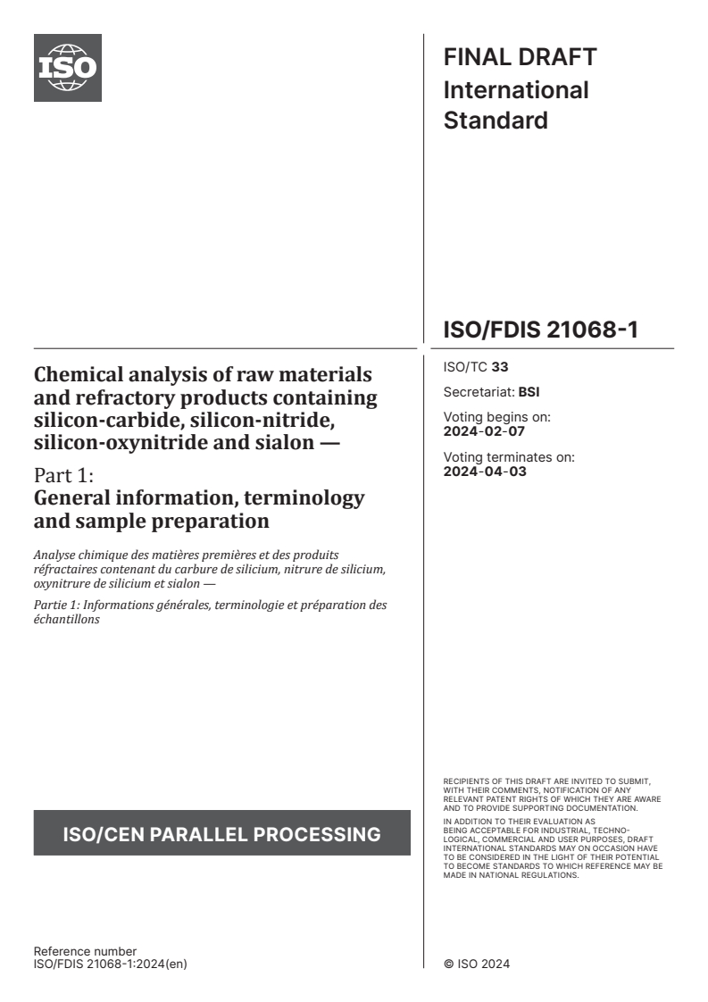 ISO/FDIS 21068-1 - Chemical analysis of raw materials and refractory products containing silicon-carbide, silicon-nitride, silicon-oxynitride and sialon — Part 1: General information, terminology and sample preparation
Released:24. 01. 2024