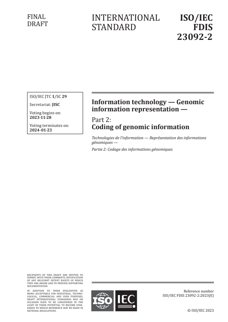 ISO/IEC FDIS 23092-2 - Information technology — Genomic information representation — Part 2: Coding of genomic information
Released:14. 11. 2023