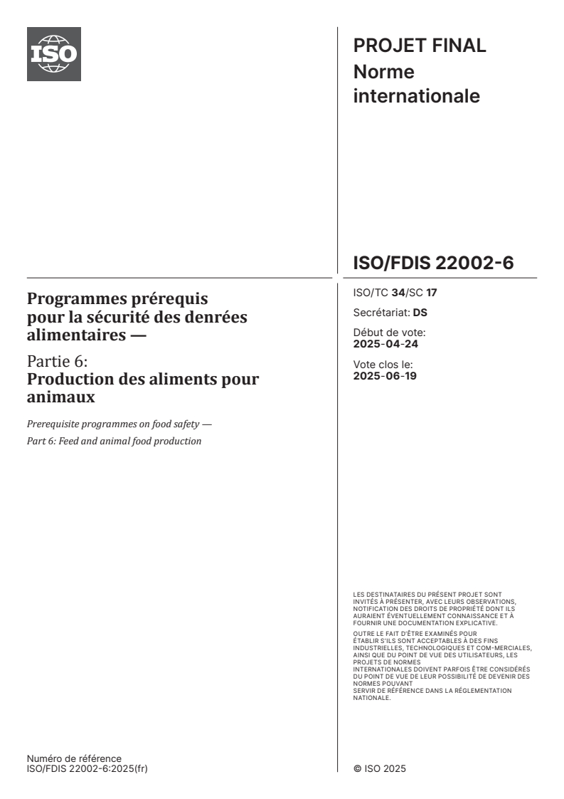 ISO/FDIS 22002-6 - Programmes prérequis pour la sécurité des denrées alimentaires — Partie 6: Production des aliments pour animaux
Released:14. 05. 2025