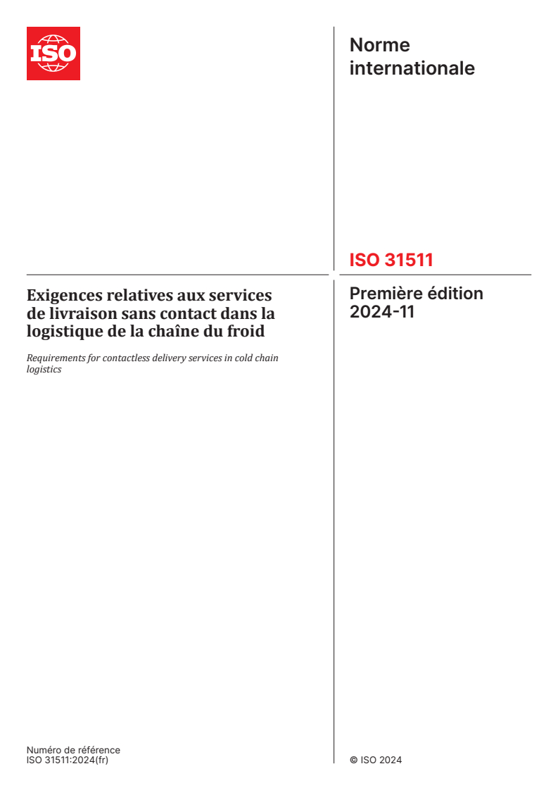 ISO 31511:2024 - Exigences relatives aux services de livraison sans contact dans la logistique de la chaîne du froid
Released:11/8/2024