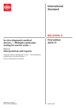 ISO 21474-3:2024 - In vitro diagnostic medical devices — Multiplex molecular testing for nucleic acids — Part 3: Interpretation and reports
Released:11/15/2024 - Page 1 preview