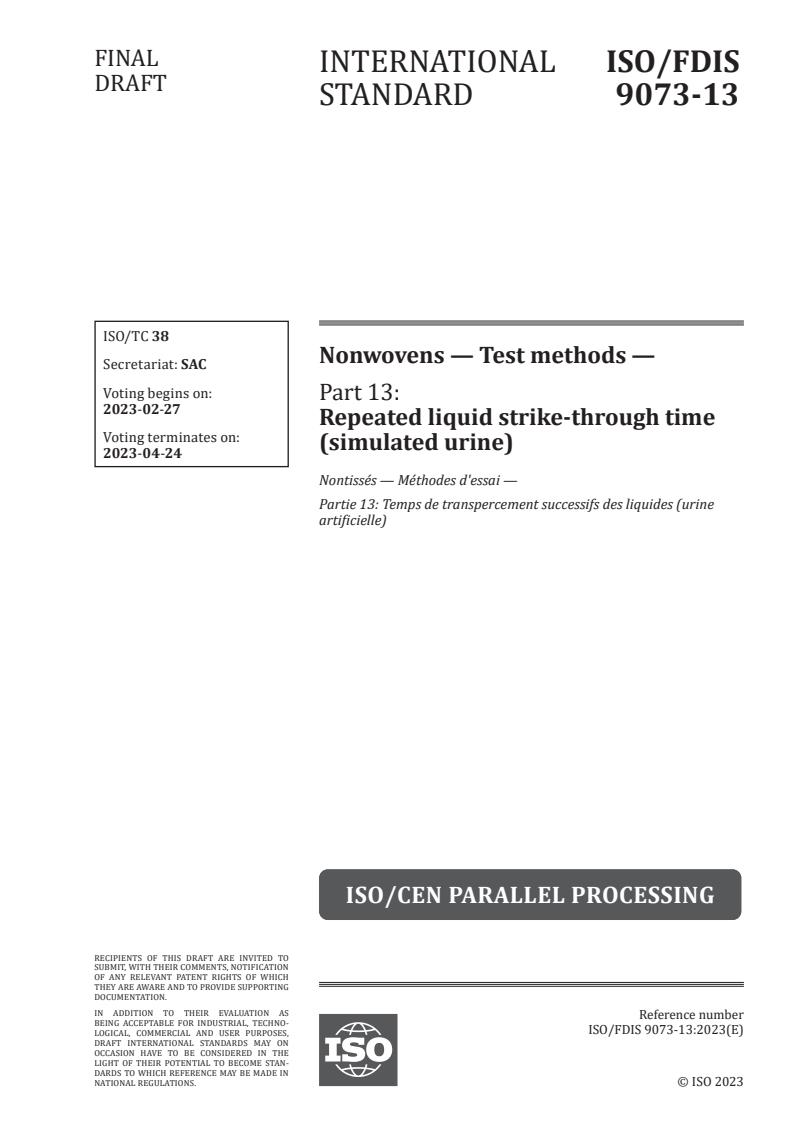 ISO/FDIS 9073-13 - Nonwovens — Test methods — Part 13: Repeated liquid strike-through time (simulated urine)
Released:2/13/2023