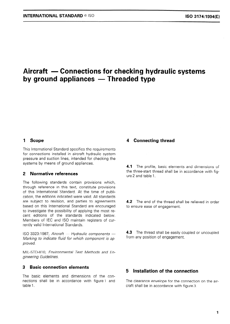 ISO 3174:1994 ISO 3174:1994 - Aircraft — Connections for checking hydraulic systems by ground appliances — Threaded type
Released:11/17/1994