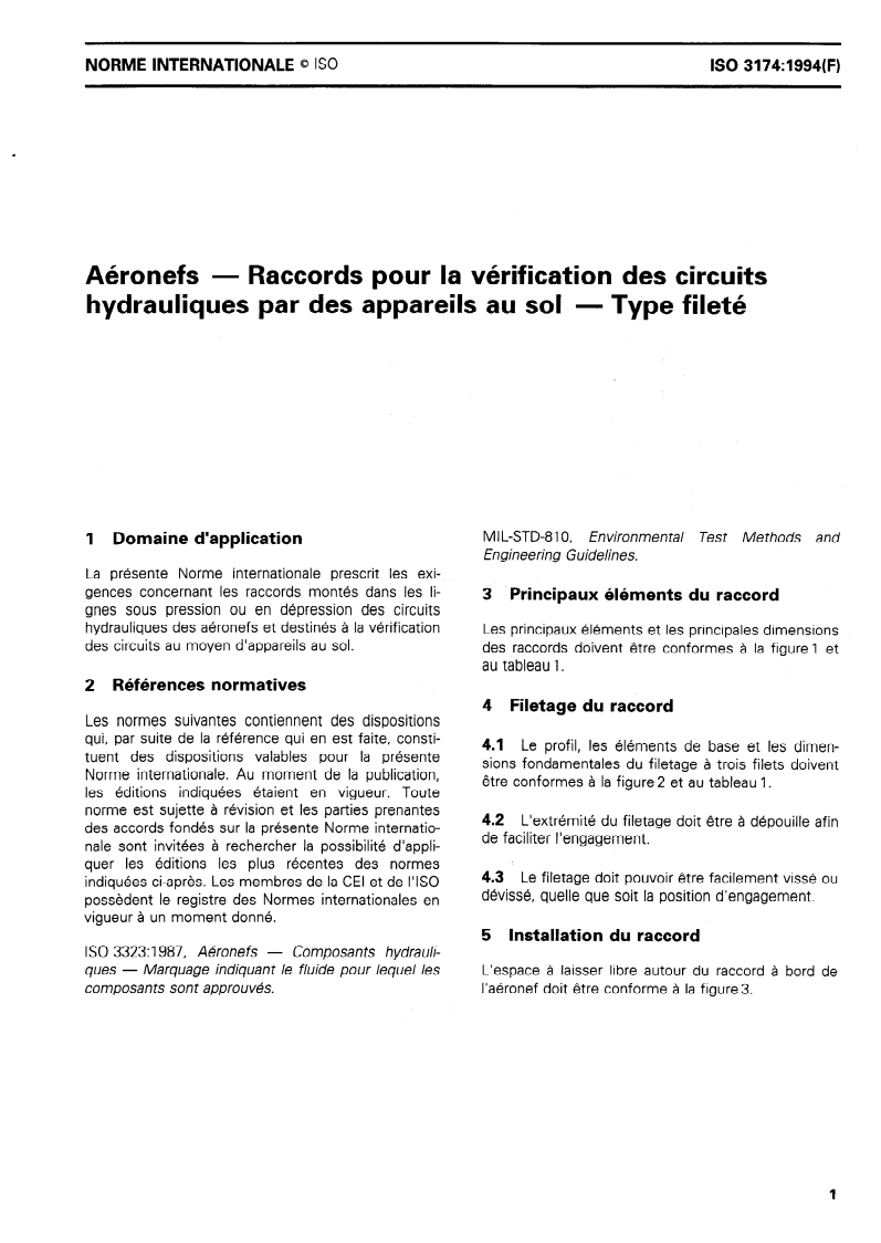 ISO 3174:1994 ISO 3174:1994 - Aéronefs — Raccords pour la vérification des circuits hydrauliques par des appareils au sol — Type fileté
Released:11/17/1994