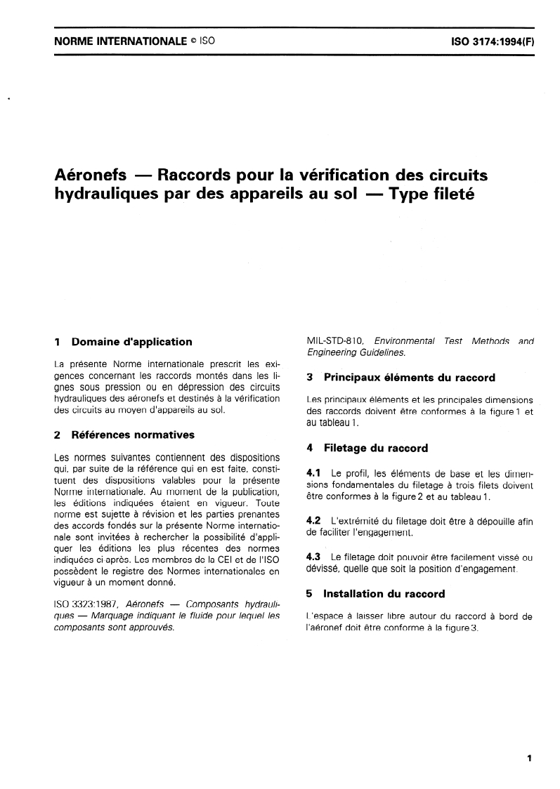 ISO 3174:1994 ISO 3174:1994 - Aéronefs — Raccords pour la vérification des circuits hydrauliques par des appareils au sol — Type fileté
Released:11/17/1994