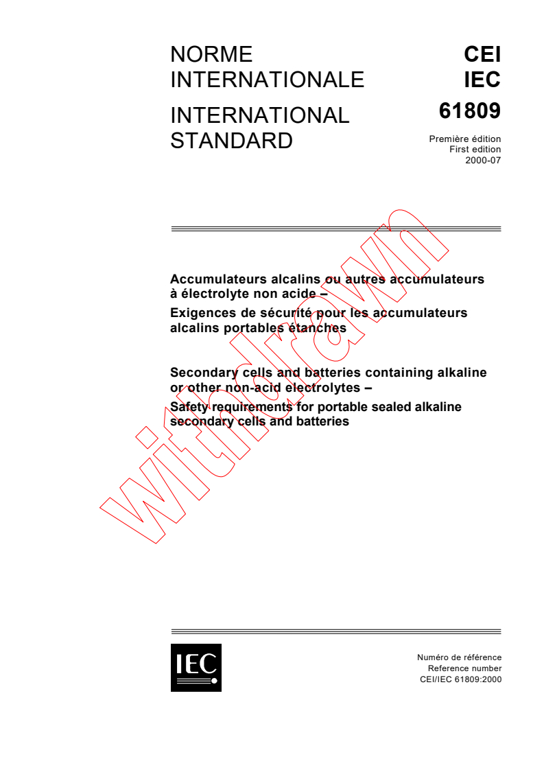 IEC 61809:2000 - Secondary cells and batteries containing alkaline or other non-acid electrolytes - Safety requirements for portable sealed alkaline secondary cells and batteries
Released:7/31/2000
Isbn:2831853559