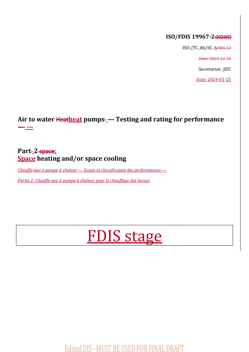 REDLINE ISO/FDIS 19967-2 - Air to water heat pumps — Testing and rating for performance — Part 2: Space heating and/or space cooling
Released:25. 01. 2024