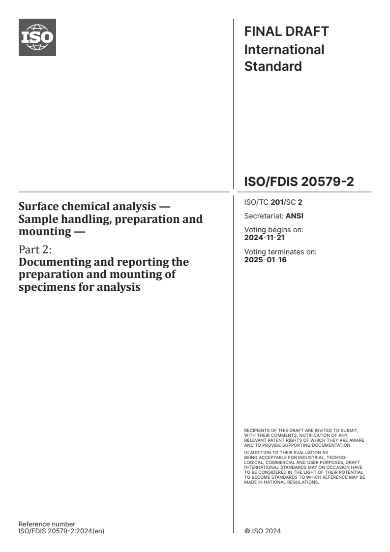 ISO/FDIS 20579-2 - Surface chemical analysis — Sample handling, preparation and mounting — Part 2: Documenting and reporting the preparation and mounting of specimens for analysis
Released:11/7/2024