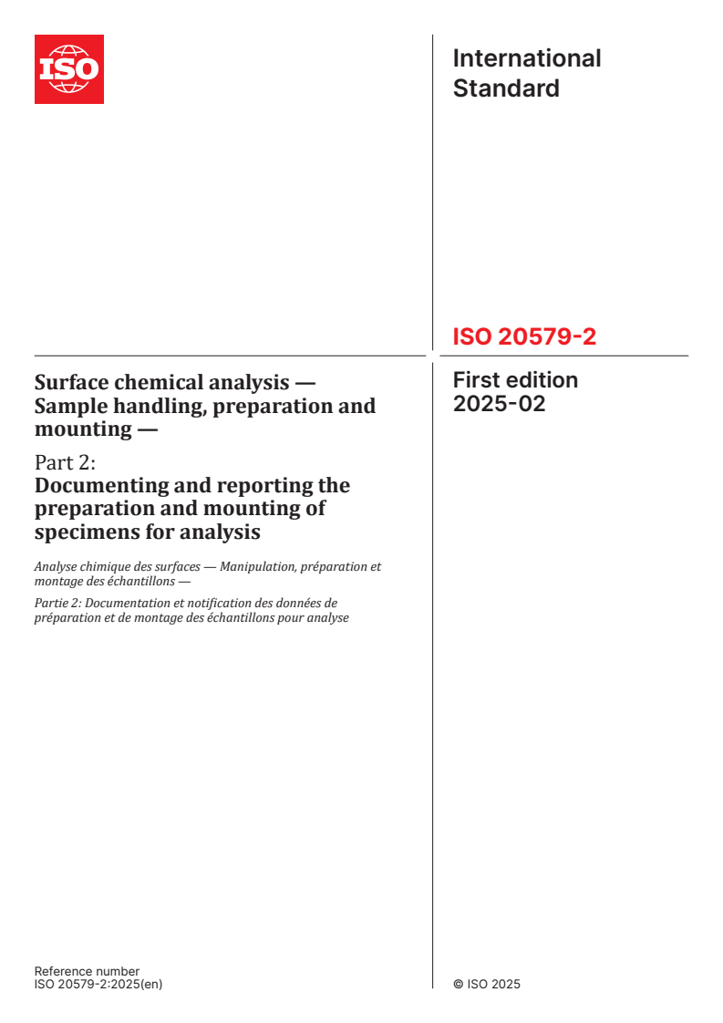 ISO 20579-2:2025 - Surface chemical analysis — Sample handling, preparation and mounting — Part 2: Documenting and reporting the preparation and mounting of specimens for analysis
Released:18. 02. 2025