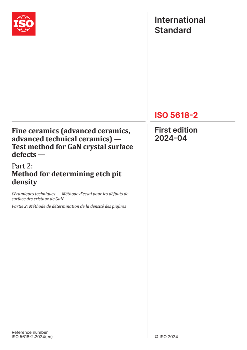 ISO 5618-2:2024 - Fine ceramics (advanced ceramics, advanced technical ceramics) — Test method for GaN crystal surface defects — Part 2: Method for determining etch pit density
Released:30. 04. 2024