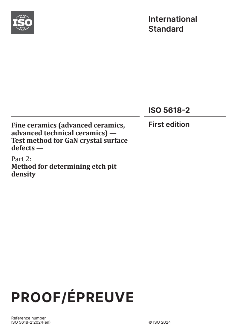 ISO/PRF 5618-2 - Fine ceramics (advanced ceramics, advanced technical ceramics) — Test method for GaN crystal surface defects — Part 2: Method for determining etch pit density
Released:26. 02. 2024