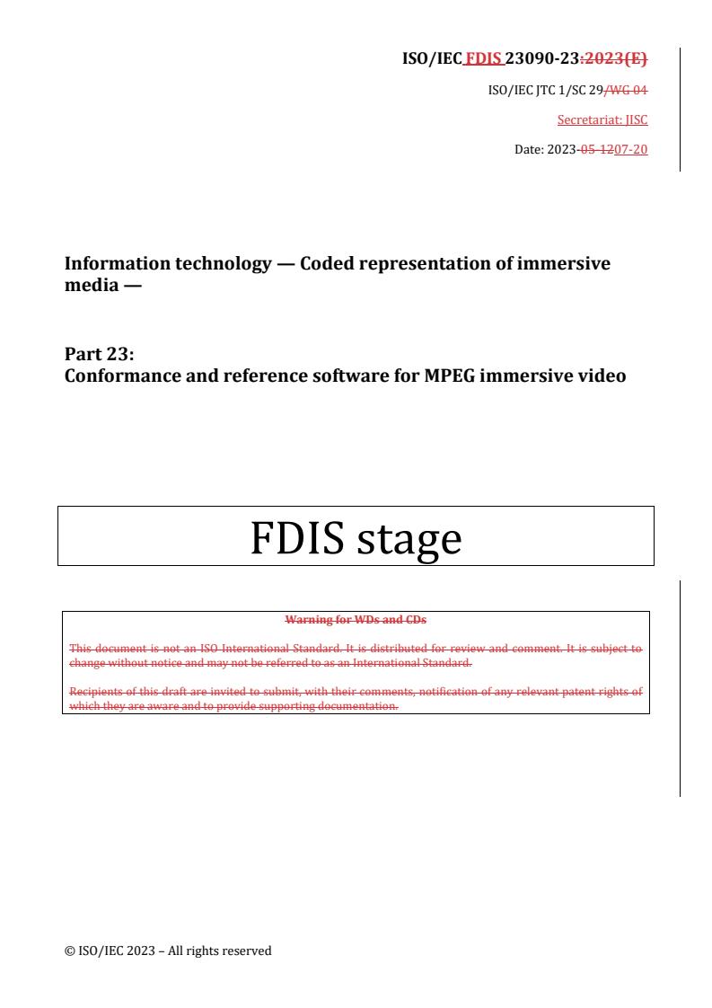 REDLINE ISO/IEC FDIS 23090-23 - Information technology — Coded representation of immersive media — Part 23: Conformance and reference software for MPEG immersive video
Released:21. 07. 2023