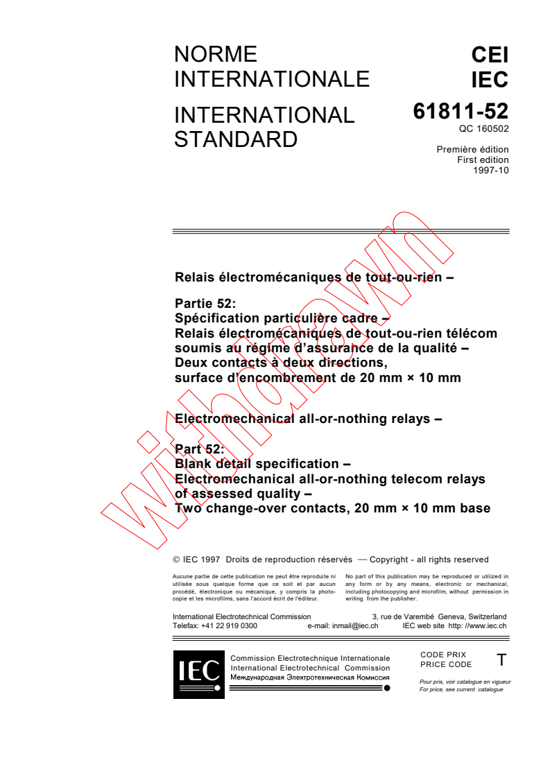 IEC 61811-52:1997 - Electromechanical all-or-nothing relays - Part 52: Blank detail specification - Electromechanical all-or-nothing telecom relays of assessed quality - Two change-over contacts, 20 mm x 10 mm base
Released:10/9/1997
Isbn:2831840503