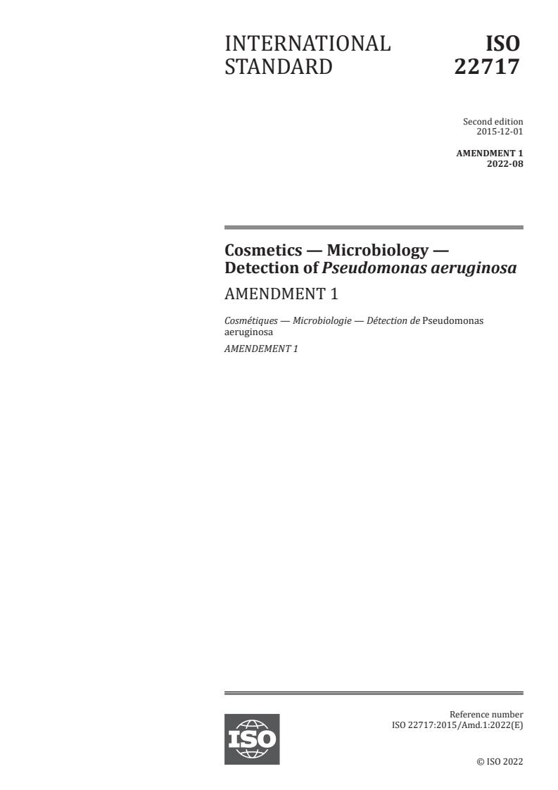 ISO 22717:2015/Amd 1:2022 - Cosmetics — Microbiology — Detection of Pseudomonas aeruginosa — Amendment 1
Released:30. 08. 2022