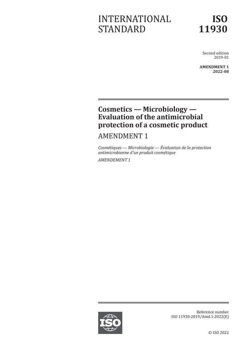 ISO 11930:2019/Amd 1:2022 - Cosmetics — Microbiology — Evaluation of the antimicrobial protection of a cosmetic product — Amendment 1
Released:30. 08. 2022