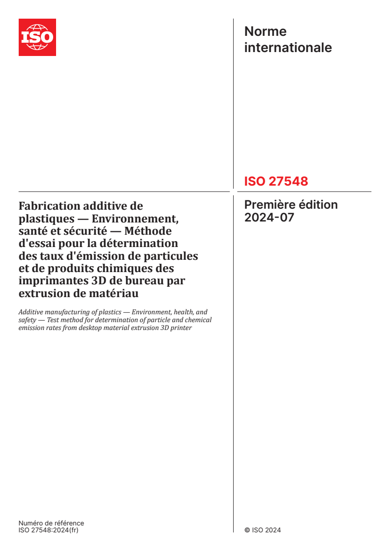 ISO 27548:2024 - Fabrication additive de plastiques — Environnement, santé et sécurité — Méthode d'essai pour la détermination des taux d'émission de particules et de produits chimiques des imprimantes 3D de bureau par extrusion de matériau
Released:1. 07. 2024