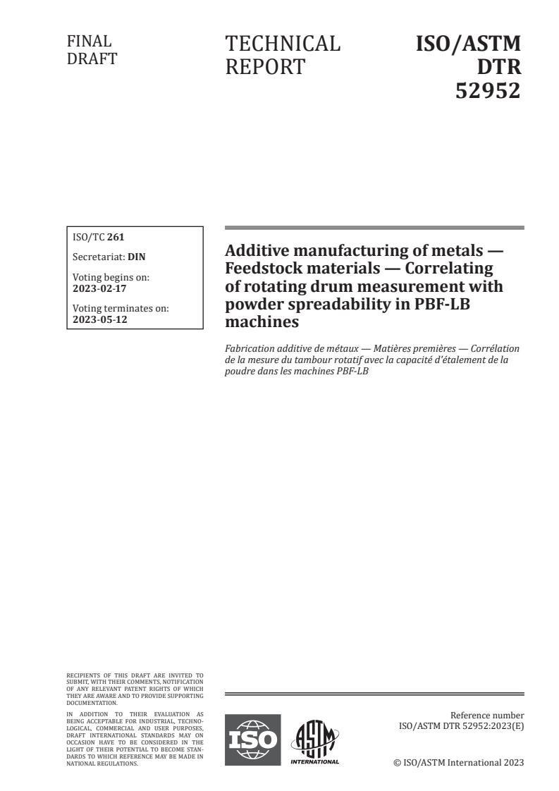 ISO/ASTM DTR 52952 - Additive manufacturing of metals — Feedstock materials — Correlating of rotating drum measurement with powder spreadability in PBF-LB machines
Released:3. 02. 2023