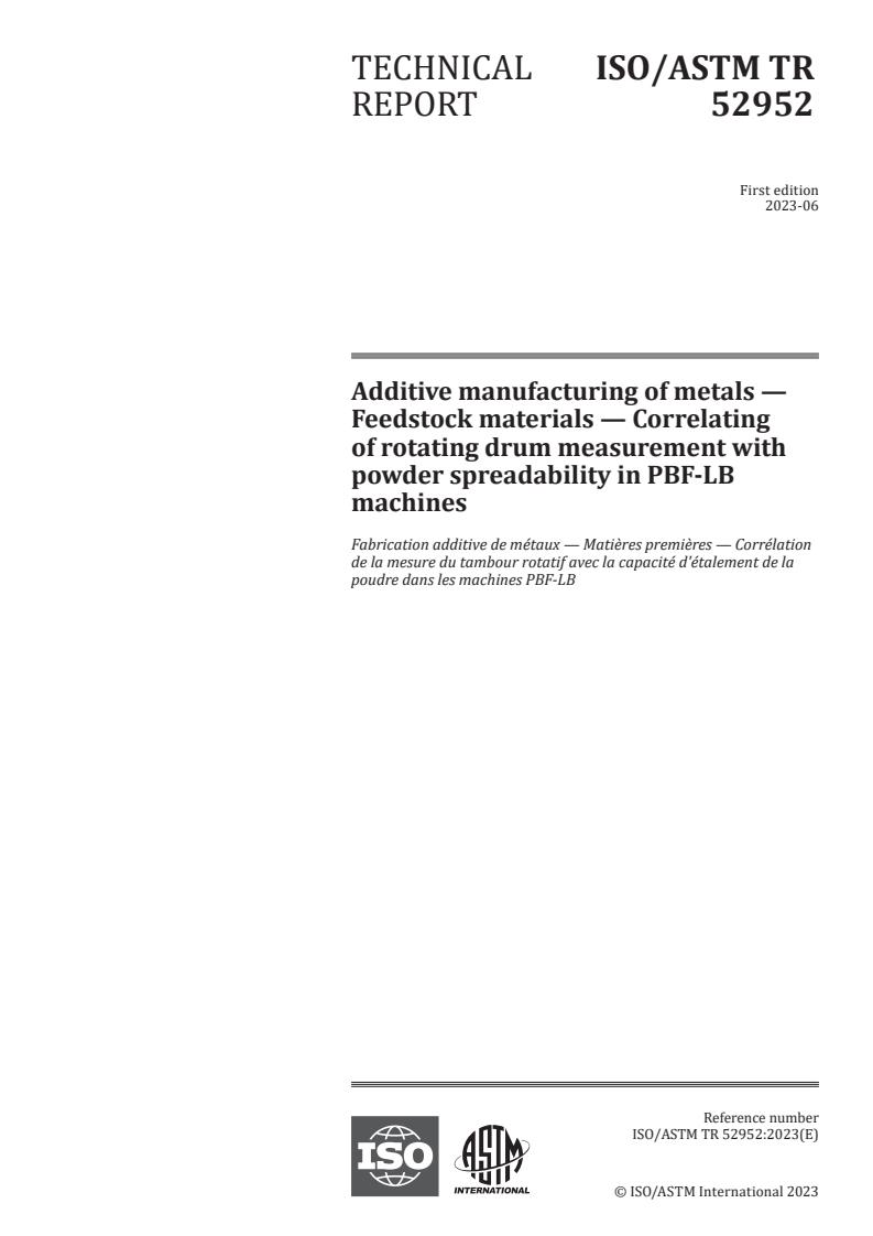 ISO/ASTM TR 52952:2023 - Additive manufacturing of metals — Feedstock materials — Correlating of rotating drum measurement with powder spreadability in PBF-LB machines
Released:22. 06. 2023