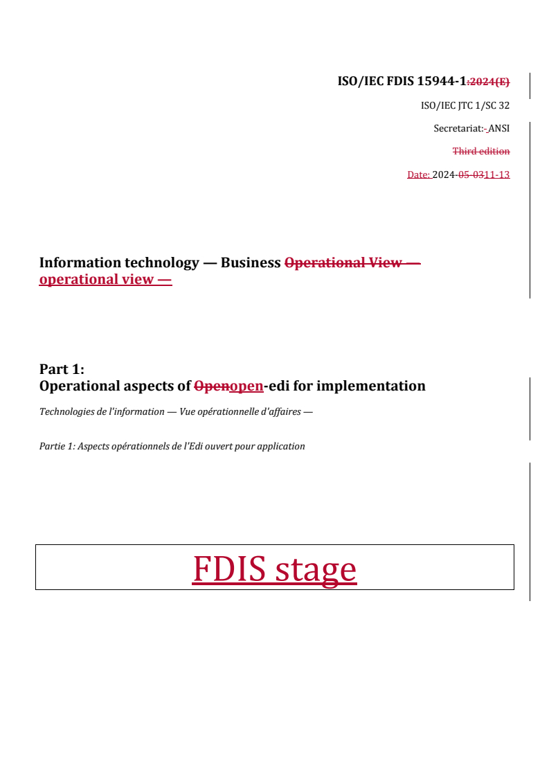 REDLINE ISO/IEC FDIS 15944-1 - Information technology — Business operational view — Part 1: Operational aspects of open-edi for implementation
Released:11/13/2024