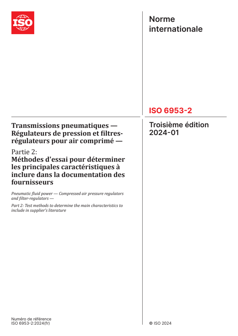 ISO 6953-2:2024 - Transmissions pneumatiques — Régulateurs de pression et filtres-régulateurs pour air comprimé — Partie 2: Méthodes d'essai pour déterminer les principales caractéristiques à inclure dans la documentation des fournisseurs
Released:8. 01. 2024