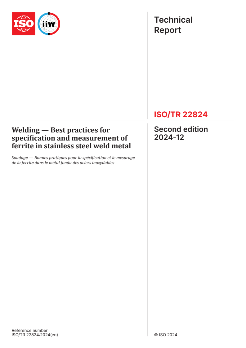 ISO/TR 22824:2024 - Welding — Best practices for specification and measurement of ferrite in stainless steel weld metal
Released:12/3/2024