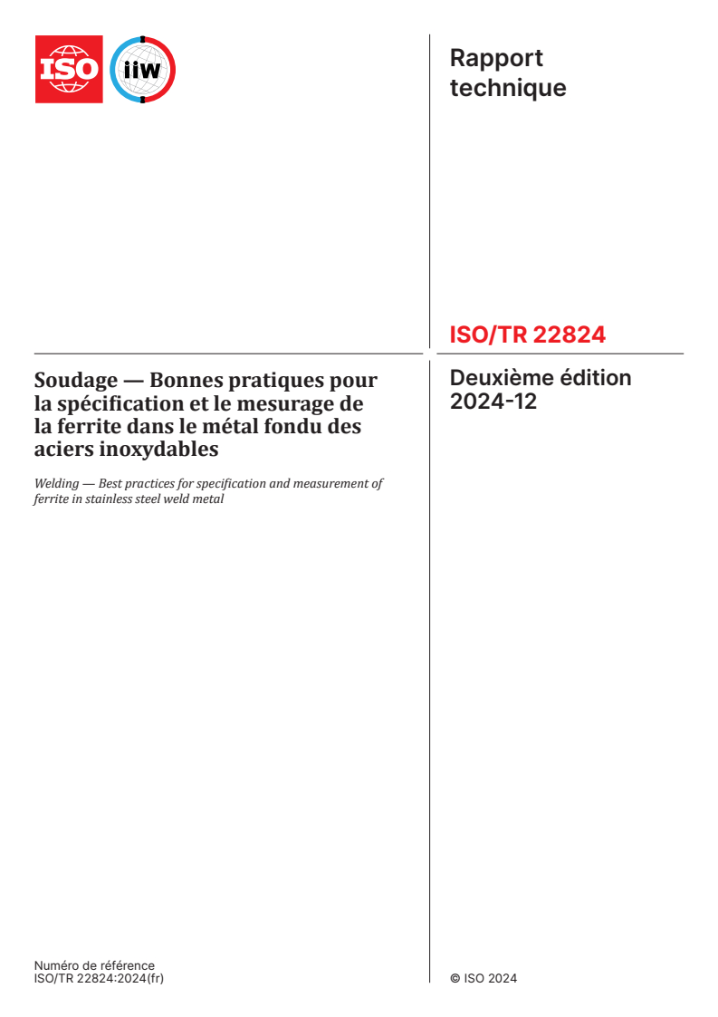 ISO/TR 22824:2024 - Soudage — Bonnes pratiques pour la spécification et le mesurage de la ferrite dans le métal fondu des aciers inoxydables
Released:12/3/2024