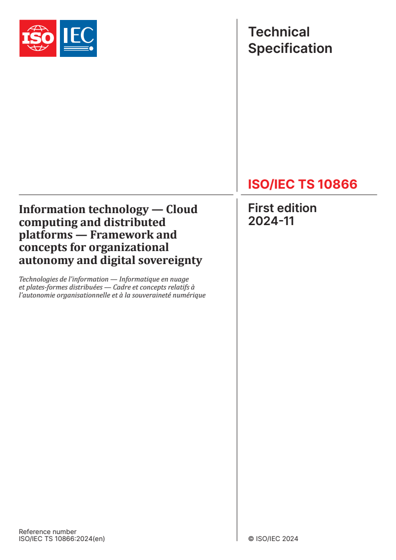 ISO/IEC TS 10866:2024 - Information technology — Cloud computing and distributed platforms — Framework and concepts for organizational autonomy and digital sovereignty
Released:11/27/2024