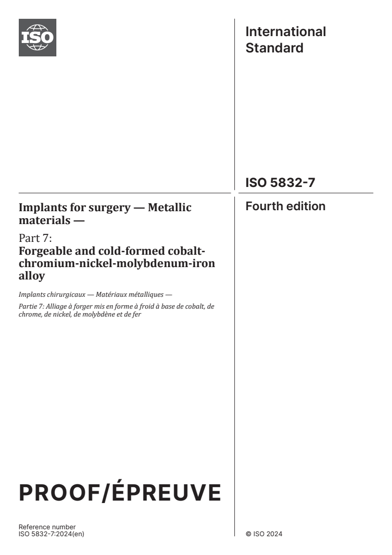 ISO/PRF 5832-7 - Implants for surgery — Metallic materials — Part 7: Forgeable and cold-formed cobalt-chromium-nickel-molybdenum-iron alloy
Released:24. 01. 2024