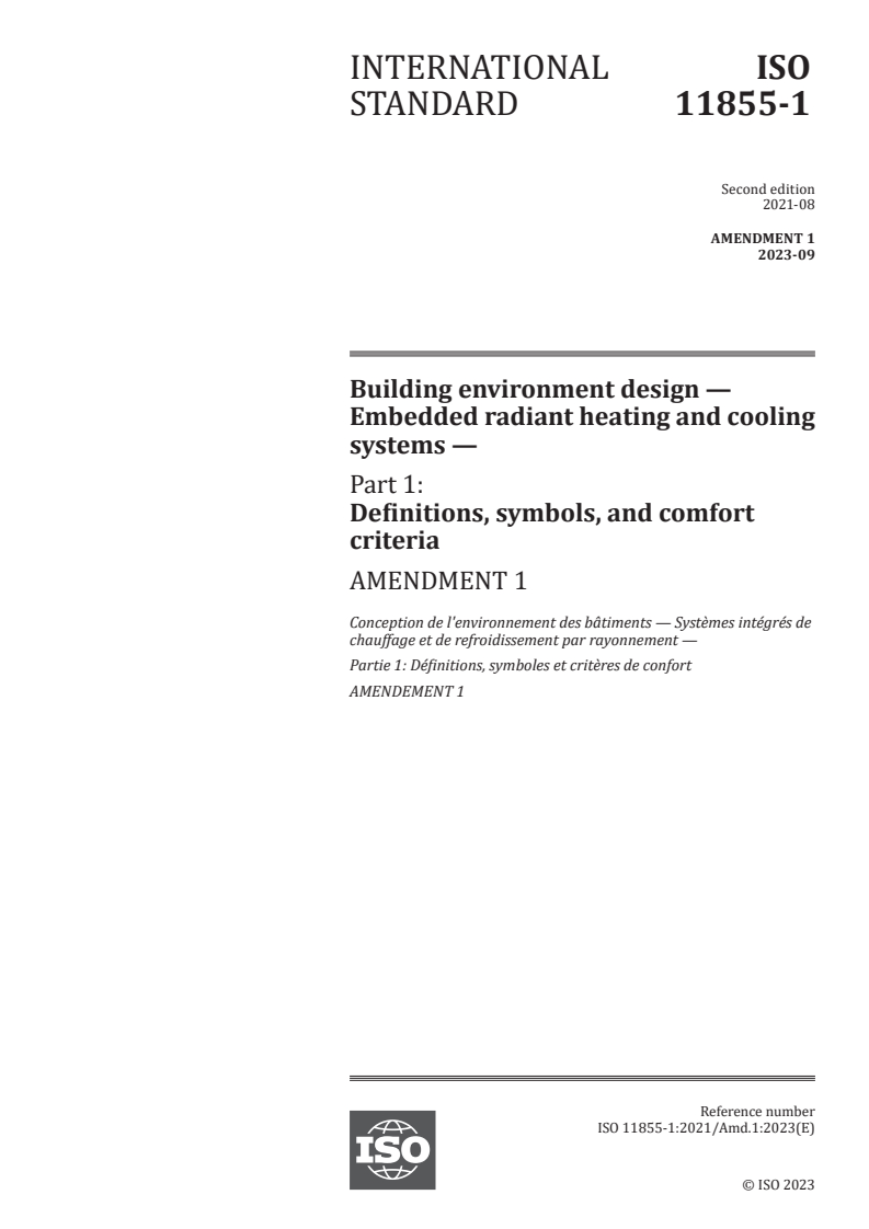 ISO 11855-1:2021/Amd 1:2023 - Building environment design — Embedded radiant heating and cooling systems — Part 1: Definitions, symbols, and comfort criteria — Amendment 1
Released:28. 09. 2023