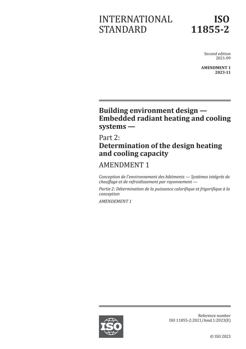 ISO 11855-2:2021/Amd 1:2023 - Building environment design — Embedded radiant heating and cooling systems — Part 2: Determination of the design heating and cooling capacity — Amendment 1
Released:21. 11. 2023