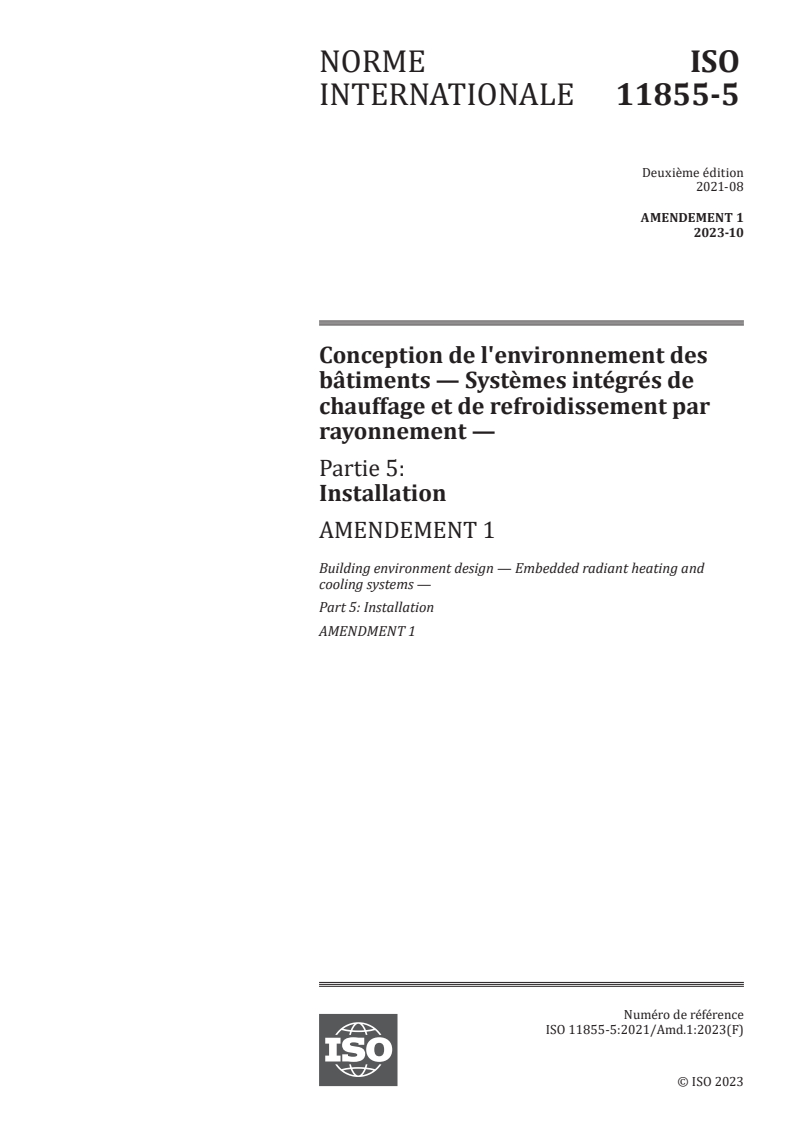 ISO 11855-5:2021/Amd 1:2023 - Conception de l'environnement des bâtiments — Systèmes intégrés de chauffage et de refroidissement par rayonnement — Partie 5: Installation — Amendement 1
Released:23. 10. 2023