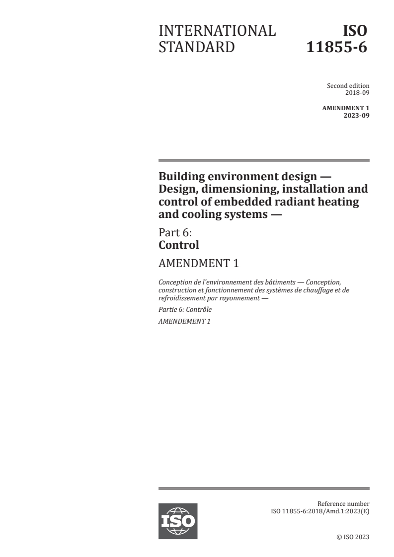 ISO 11855-6:2018/Amd 1:2023 - Building environment design — Design, dimensioning, installation and control of embedded radiant heating and cooling systems — Part 6: Control — Amendment 1
Released:9/7/2023