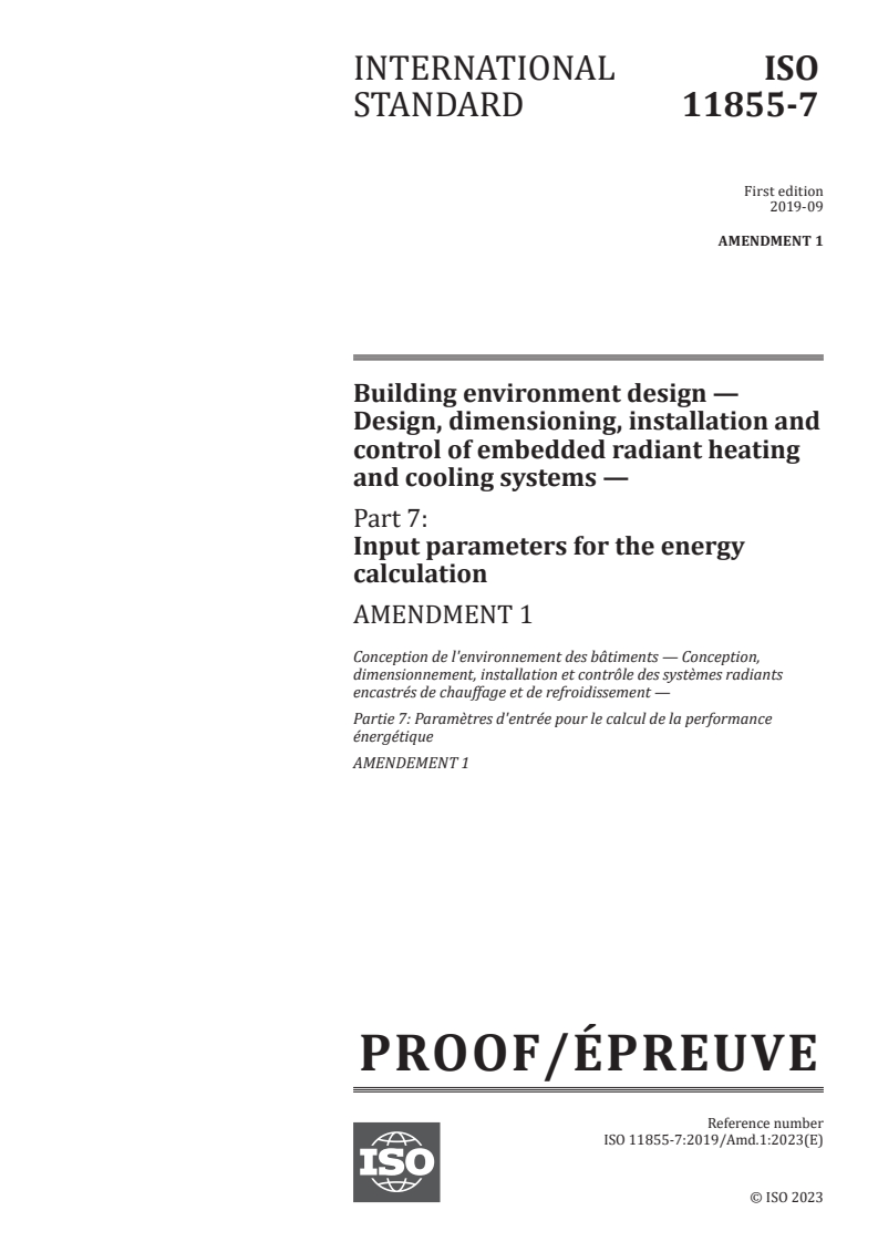 ISO 11855-7:2019/PRF Amd 1 - Building environment design — Design, dimensioning, installation and control of embedded radiant heating and cooling systems — Part 7: Input parameters for the energy calculation — Amendment 1
Released:25. 10. 2023