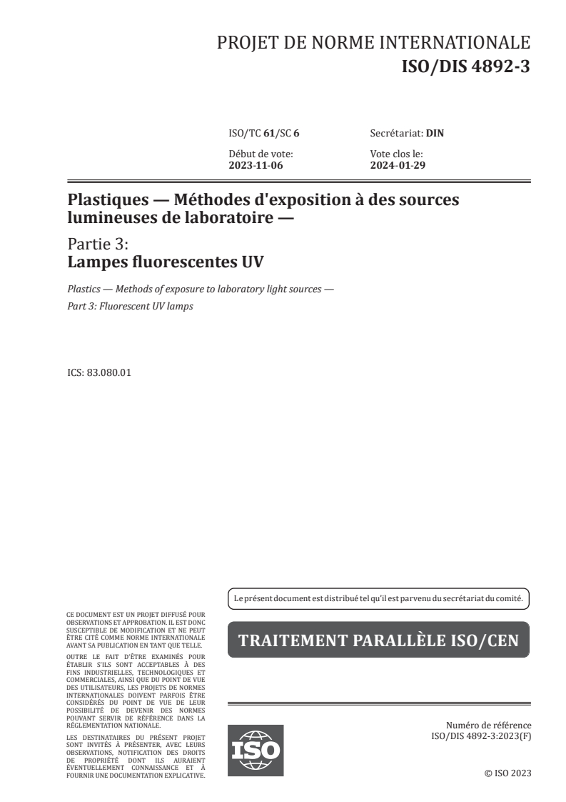 ISO/FDIS 4892-3 - Plastiques — Méthodes d'exposition à des sources lumineuses de laboratoire — Partie 3: Lampes fluorescentes UV
Released:3. 11. 2023