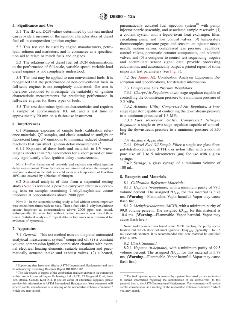 ASTM D6890-12a - Standard Test Method for Determination of Ignition Delay and Derived Cetane Number (DCN)  of Diesel Fuel Oils by Combustion in a Constant Volume Chamber