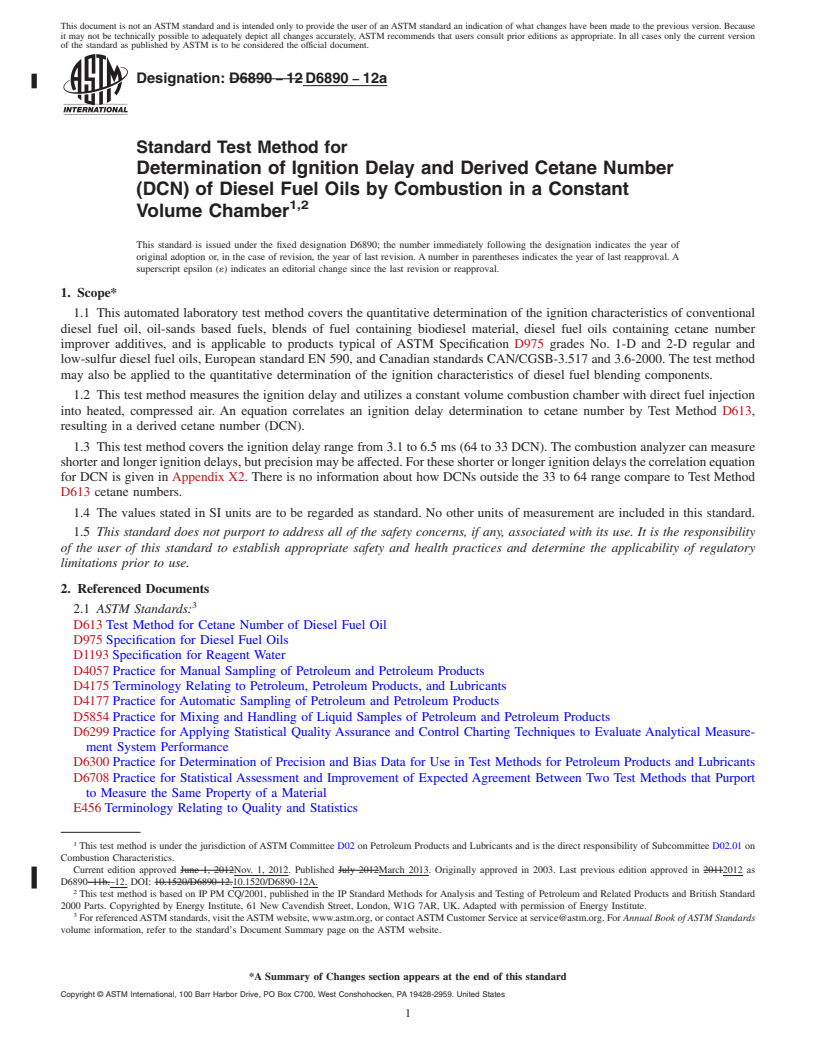 REDLINE ASTM D6890-12a - Standard Test Method for Determination of Ignition Delay and Derived Cetane Number (DCN)  of Diesel Fuel Oils by Combustion in a Constant Volume Chamber