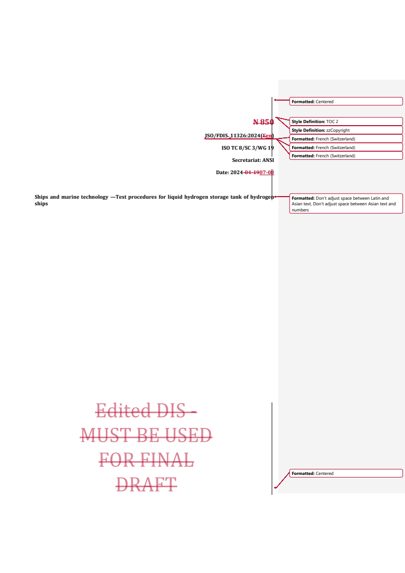 REDLINE ISO/FDIS 11326 - Ships and marine technology — Test procedures for liquid hydrogen storage tank of hydrogen ships
Released:7/8/2024