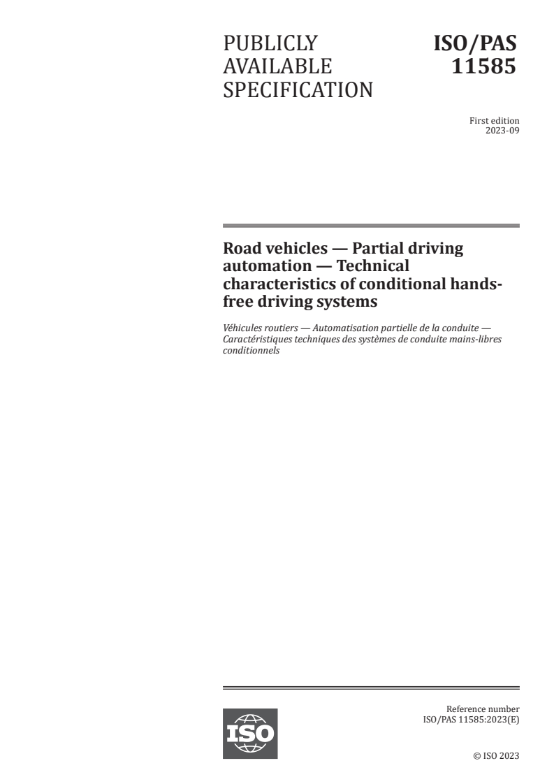 ISO/PAS 11585:2023 - Road vehicles — Partial driving automation — Technical characteristics of conditional hands-free driving systems
Released:25. 09. 2023