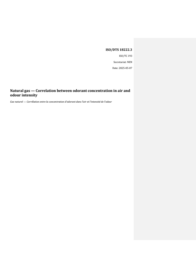 REDLINE ISO/DTS 18222.3 - Natural gas — Correlation between odorant concentration in air and odour intensity
Released:8. 05. 2025